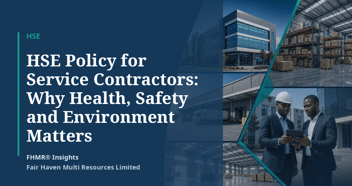 HSE Policy for Service Contractors: Why Health, Safety and Environment Matters