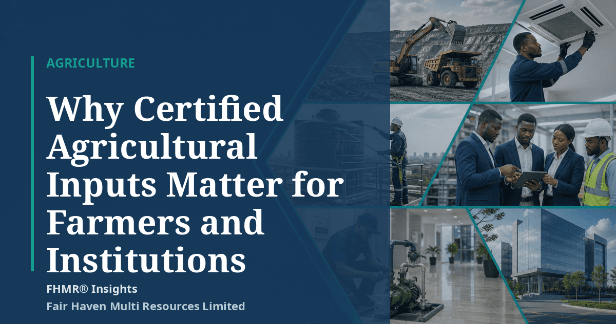 Why Certified Agricultural Inputs Matter for Farmers and Institutions